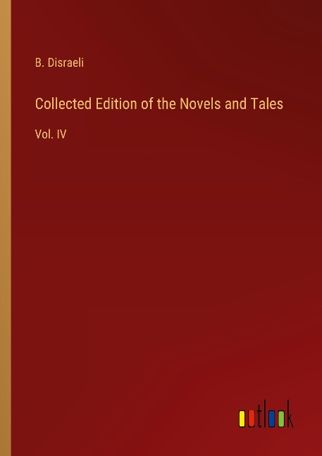 Collected Edition of the Novels and Tales: Vol. IV