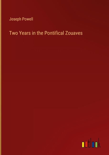 Two Years in the Pontifical Zouaves