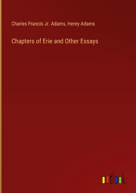 Chapters of Erie and Other Essays