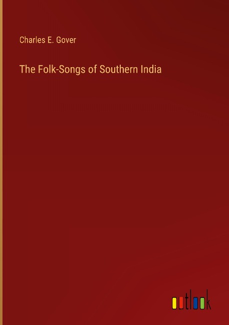 The Folk-Songs of Southern India