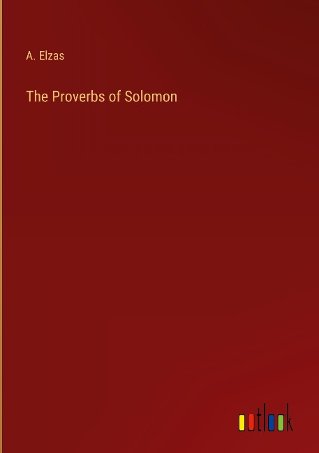 The Proverbs of Solomon