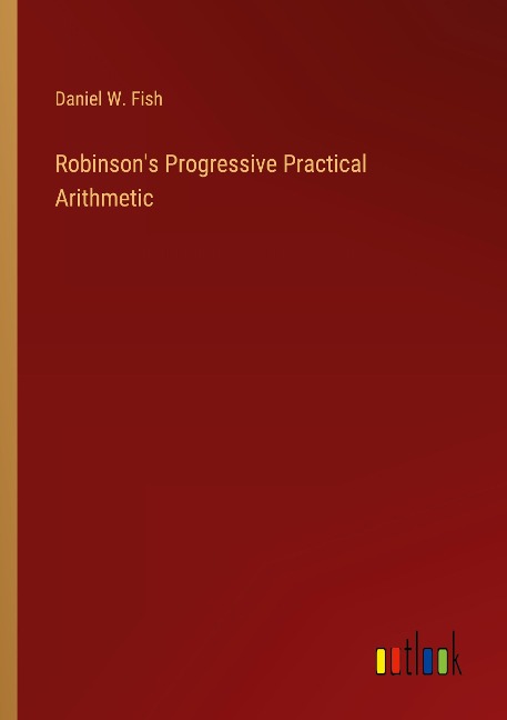Robinsons Progressive Practical Arithmetic
