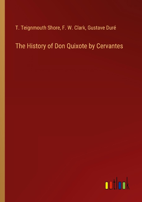 The History of Don Quixote by Cervantes