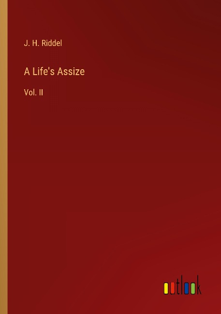 A Lifes Assize: Vol. II