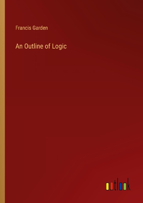 An Outline of Logic