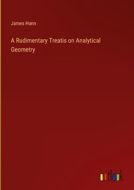 A Rudimentary Treatis on Analytical Geometry