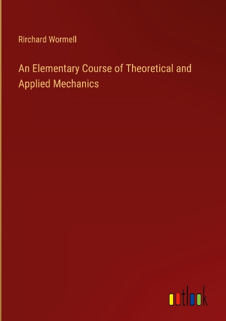 An Elementary Course of Theoretical and Applied Mechanics