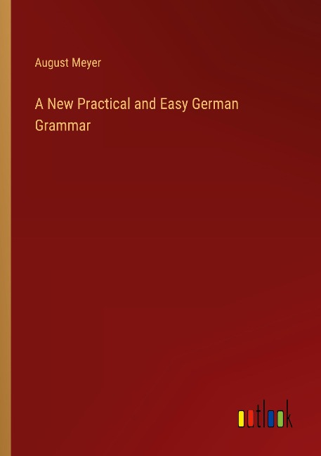 A New Practical and Easy German Grammar