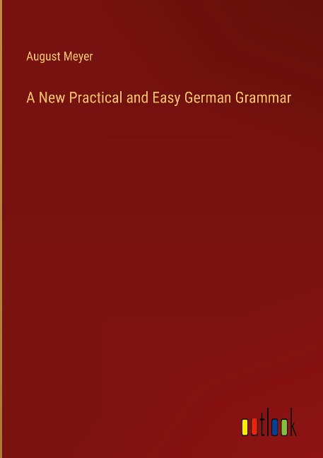 A New Practical and Easy German Grammar