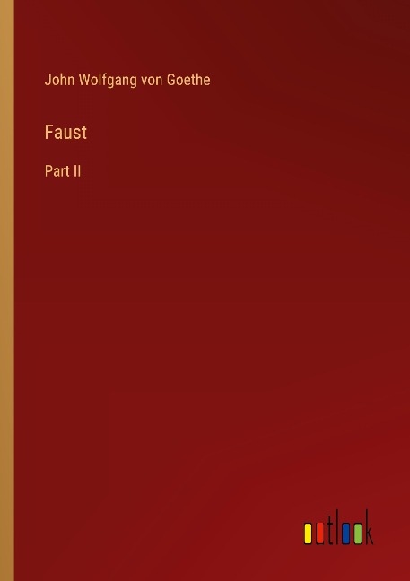 Faust: Part II
