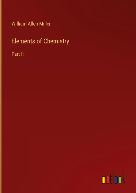 Elements of Chemistry: Part II