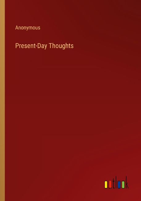Present-Day Thoughts
