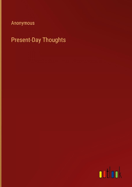 Present-Day Thoughts