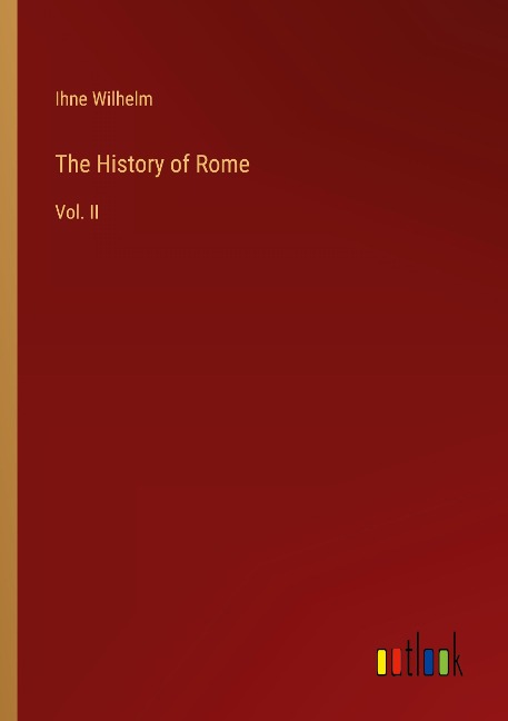 The History of Rome: Vol. II