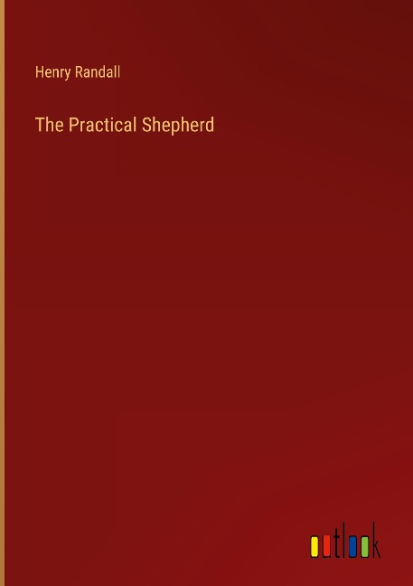 The Practical Shepherd
