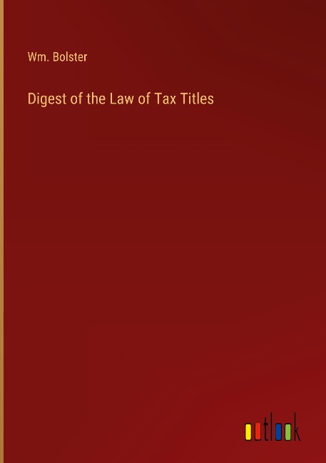 Digest of the Law of Tax Titles