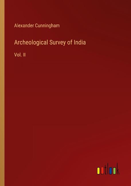 Archeological Survey of India: Vol. II