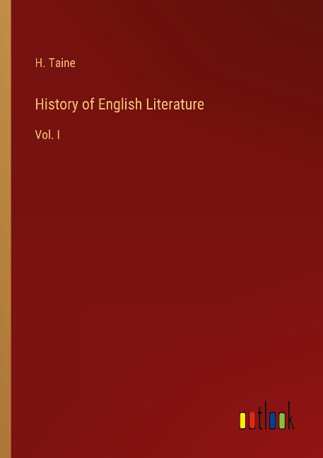 History of English Literature: Vol. I