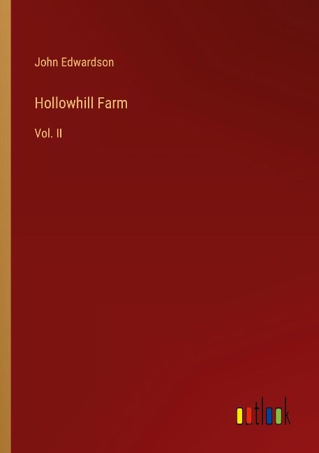 Hollowhill Farm: Vol. II