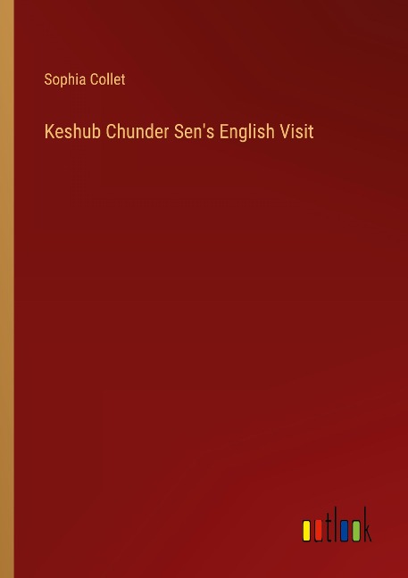 Keshub Chunder Sens English Visit