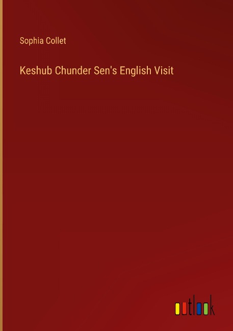 Keshub Chunder Sens English Visit