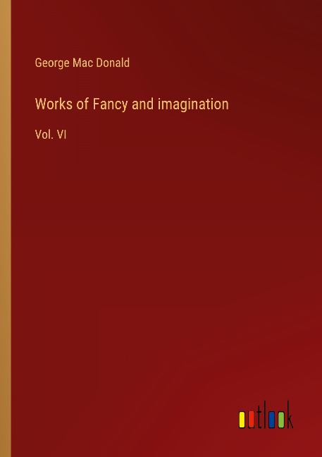 Works of Fancy and imagination: Vol. VI