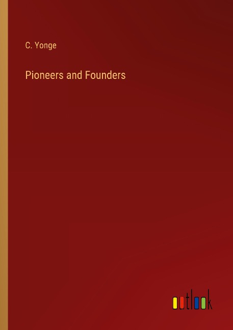 Pioneers and Founders