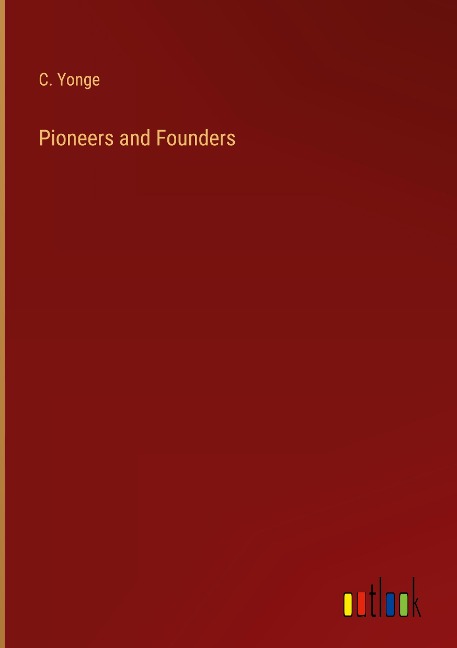 Pioneers and Founders