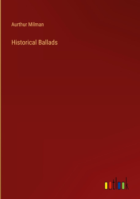 Historical Ballads