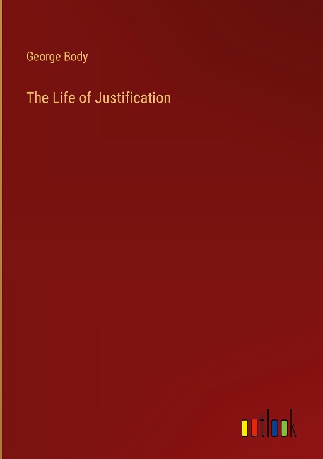 The Life of Justification