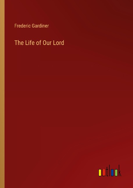 The Life of Our Lord