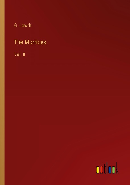 The Morrices: Vol. II