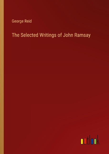 The Selected Writings of John Ramsay