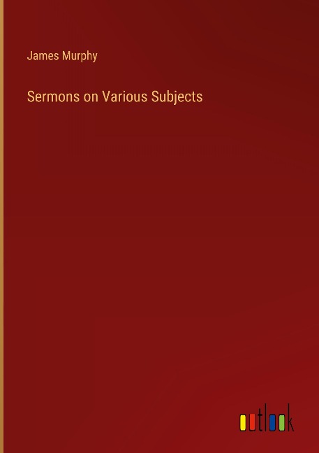 Sermons on Various Subjects