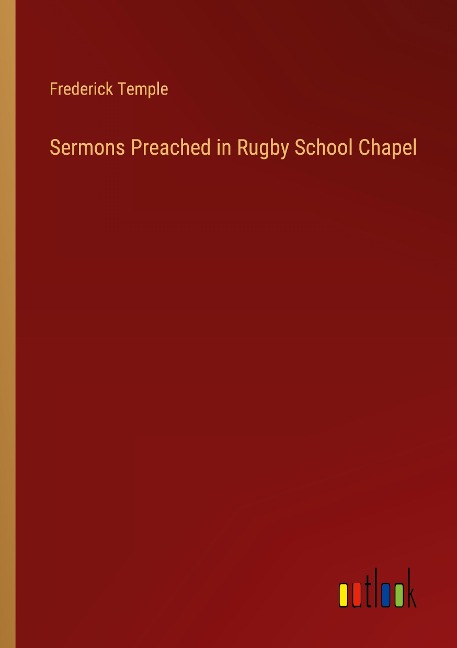 Sermons Preached in Rugby School Chapel
