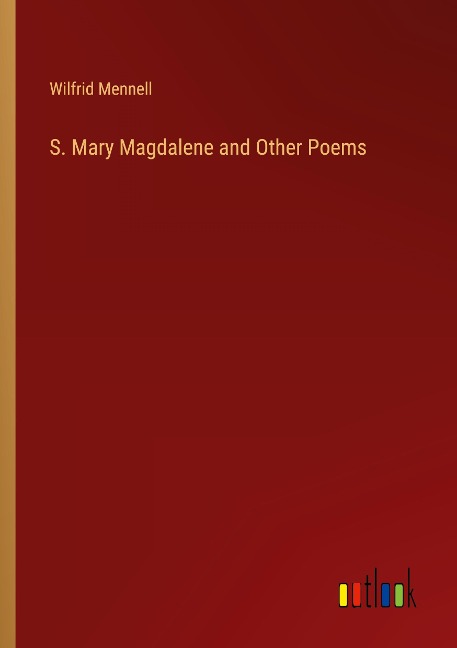 S. Mary Magdalene and Other Poems