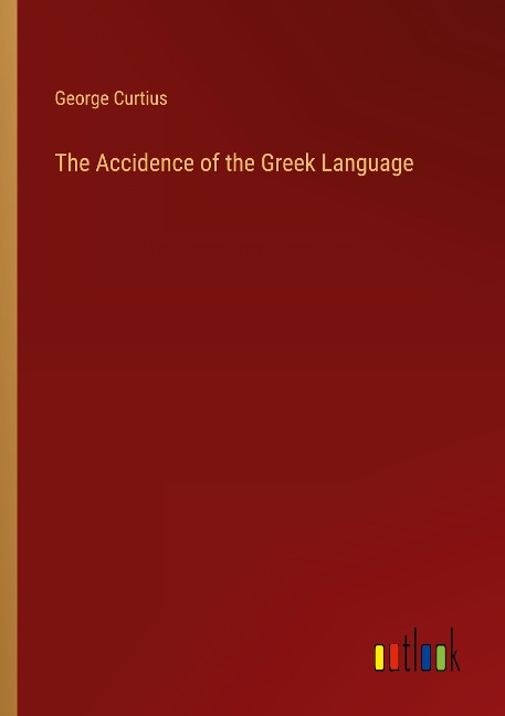 The Accidence of the Greek Language