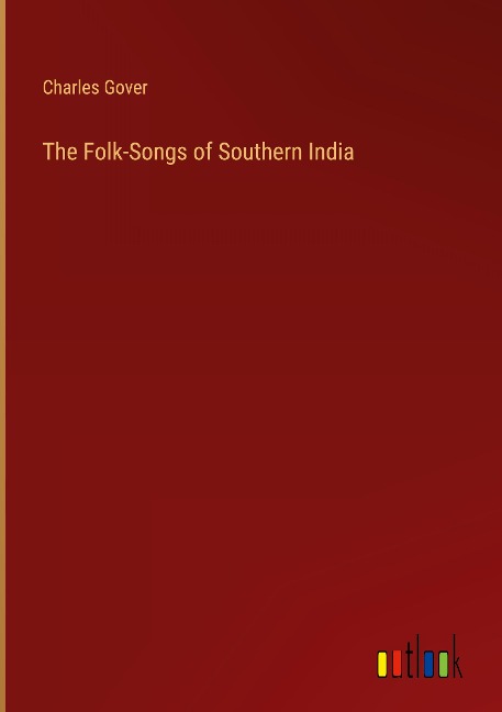 The Folk-Songs of Southern India