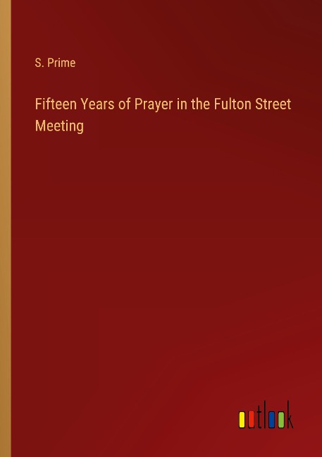Fifteen Years of Prayer in the Fulton Street Meeting