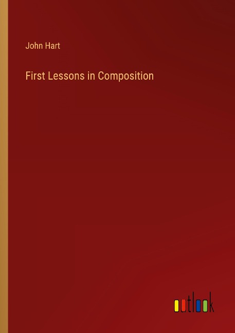 First Lessons in Composition