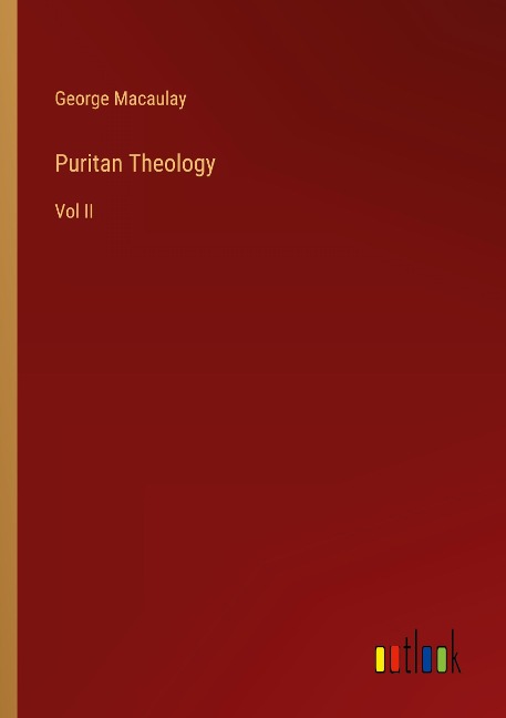 Puritan Theology: Vol II