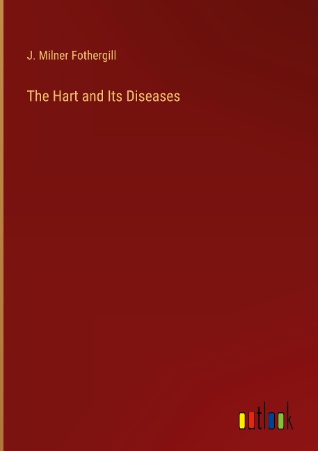 The Hart and Its Diseases