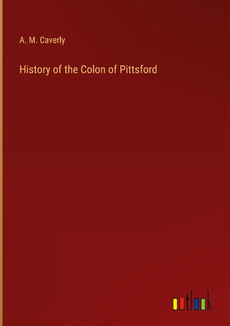 History of the Colon of Pittsford