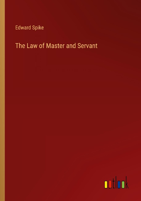 The Law of Master and Servant