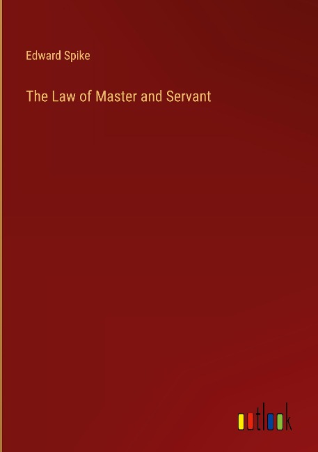 The Law of Master and Servant
