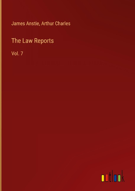 The Law Reports: Vol. 7