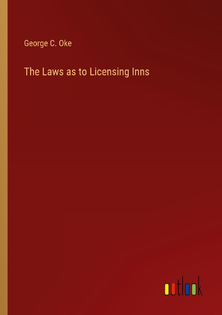 The Laws as to Licensing Inns