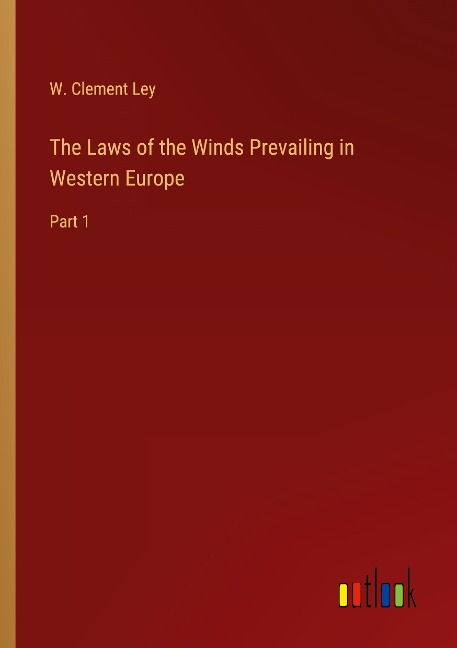 The Laws of the Winds Prevailing in Western Europe: Part 1