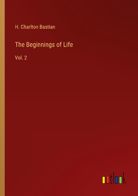 The Beginnings of Life: Vol. 2