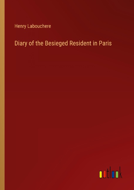 Diary of the Besieged Resident in Paris
